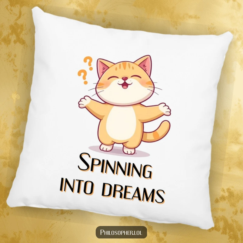 Funny pillow showcasing a giggling cat spinning in a circle, eyes wide with amusement as it questions the nature of existence.