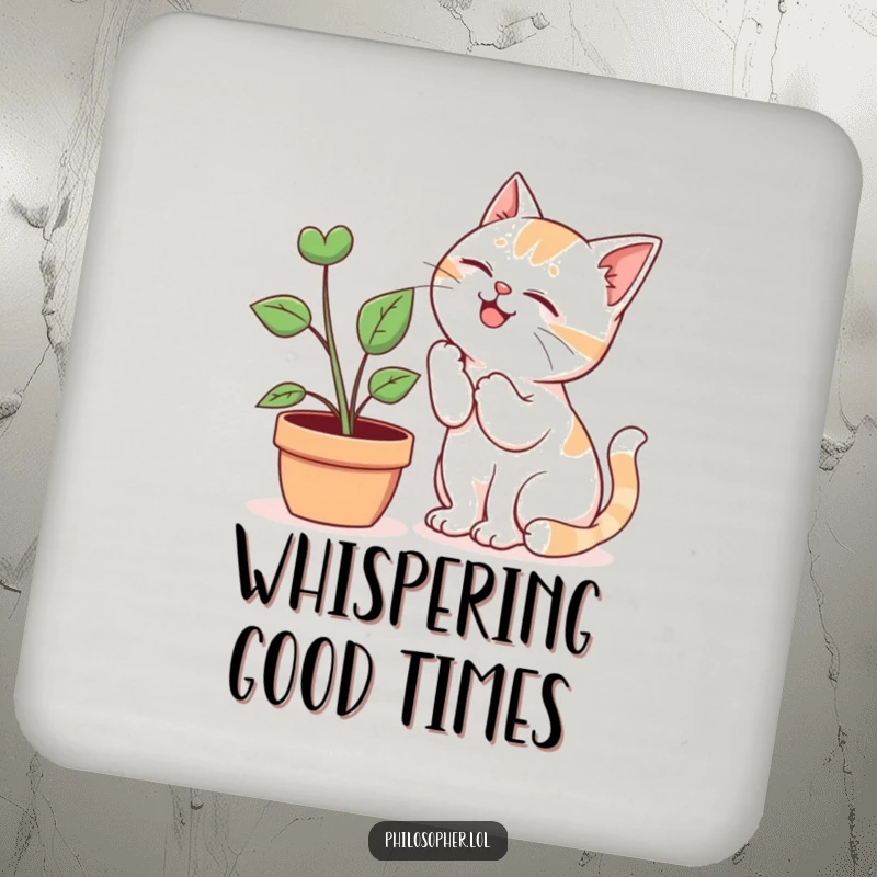 Funny Coaster: A small circular mat with a giggling cat whispering to a potted plant, protecting surfaces with a humorous design.