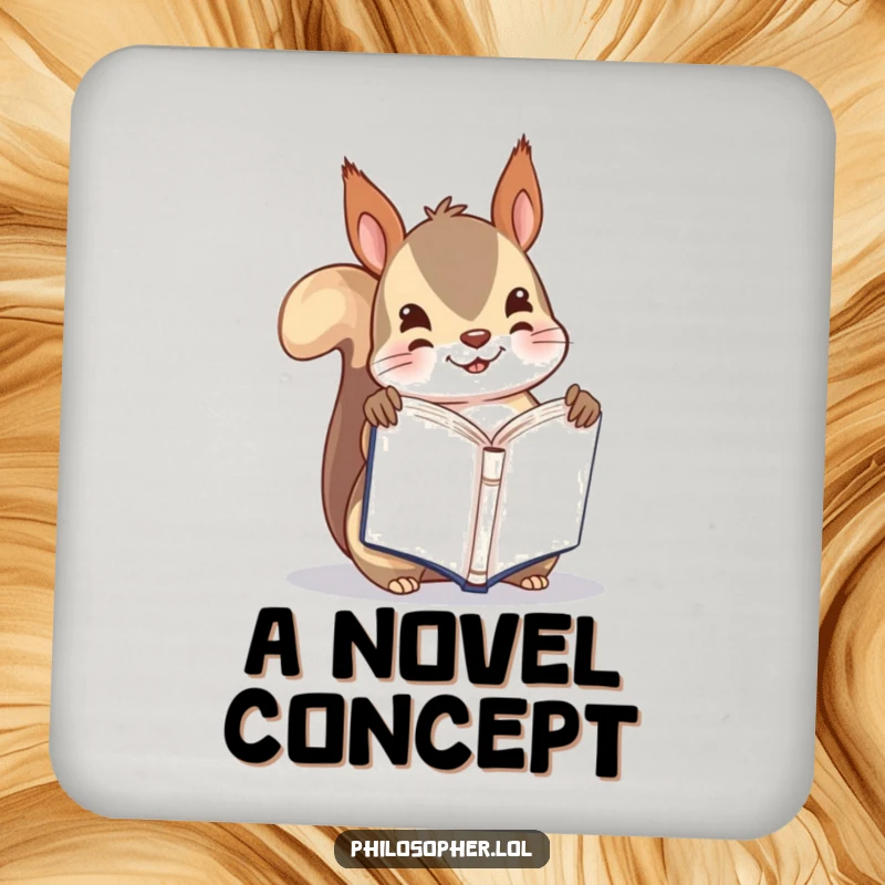 Funny drink coaster featuring a playful squirrel holding a tiny book upside down, protecting surfaces with humor.