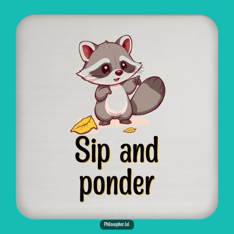 Funny Raccoon Leaf Coaster - Protect Surfaces with Pondering