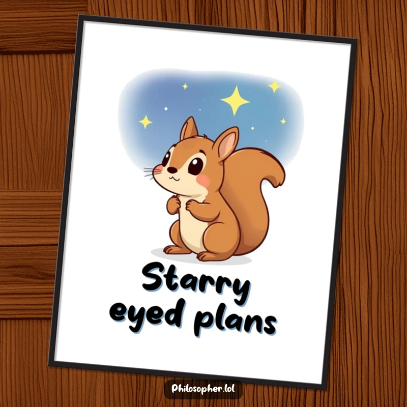 Funny poster print of a determined squirrel gazing intently into a vast, starry night sky, evoking a sense of ambition and wonder.