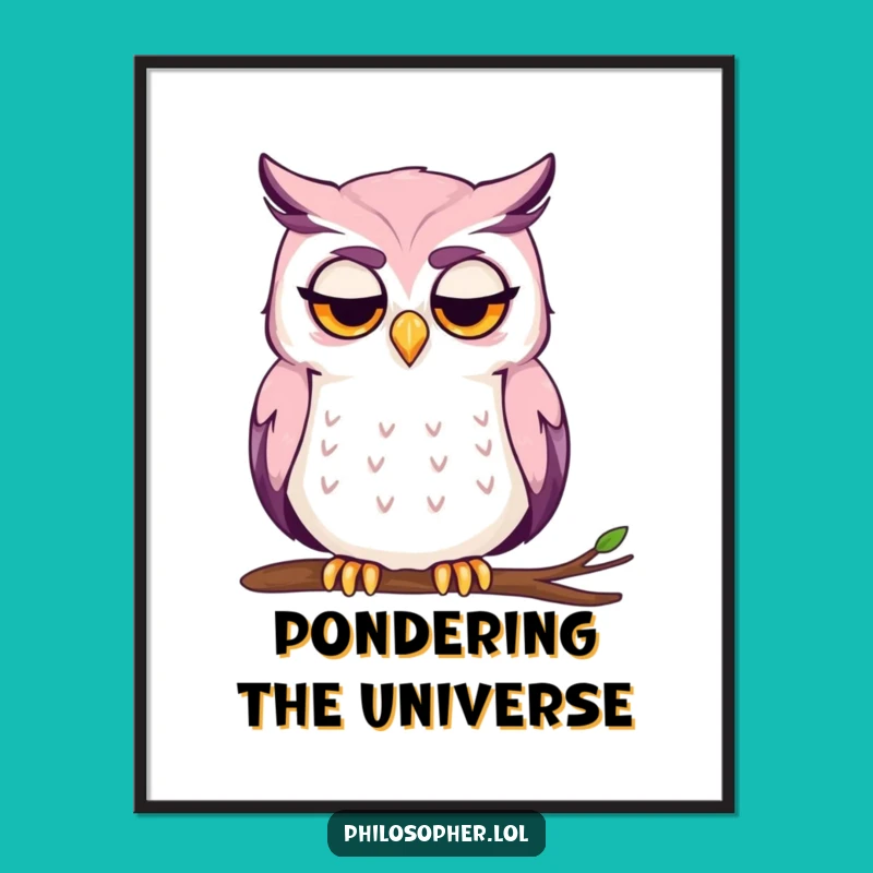 Funny Owl Contemplative Poster: Add Wisdom to Your Walls Funny Gift