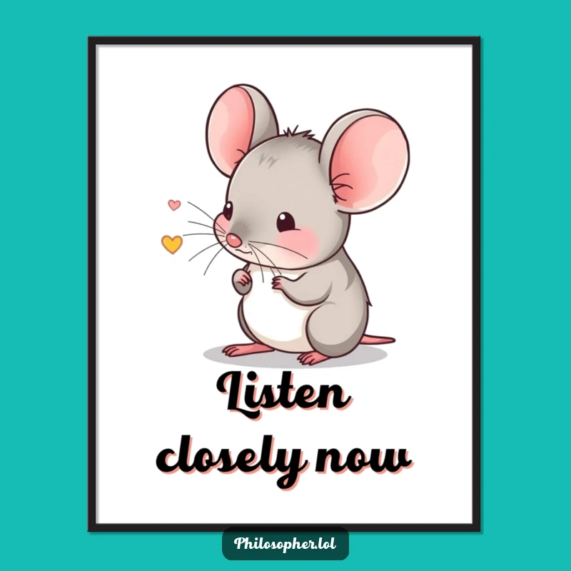 Funny Shy Mouse Echo Poster: Decorate with Quiet Contemplation