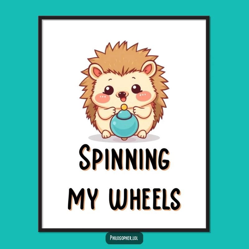Funny Hedgehog Poster: Hilarious Wall Art for a Pondering Atmosphere