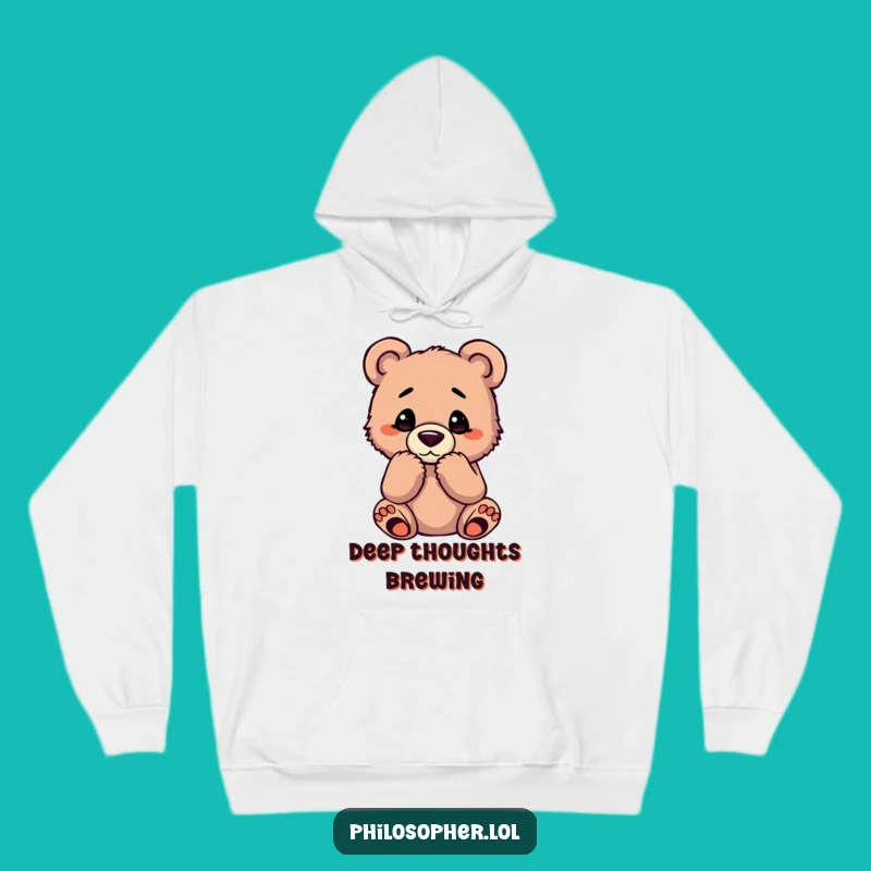 Funny Bear Cub Hoodie: Cozy Up with Deep Thoughts in This Hilarious Warm Gear