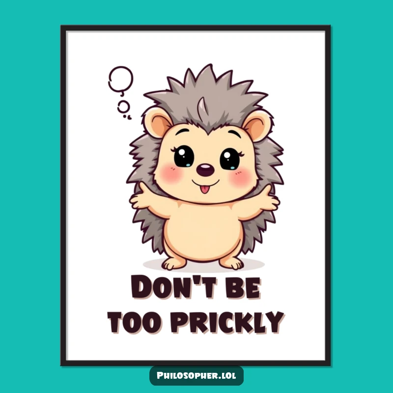 Funny Free Printable Wall Art: Hedgehog's Profound Thoughts Humorous Downloadable Decor