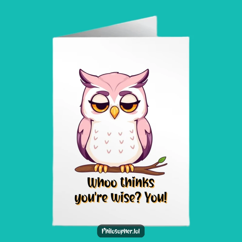 Free Printable Birthday Card: Contemplative Owl Funny Thinking Downloadable Gift