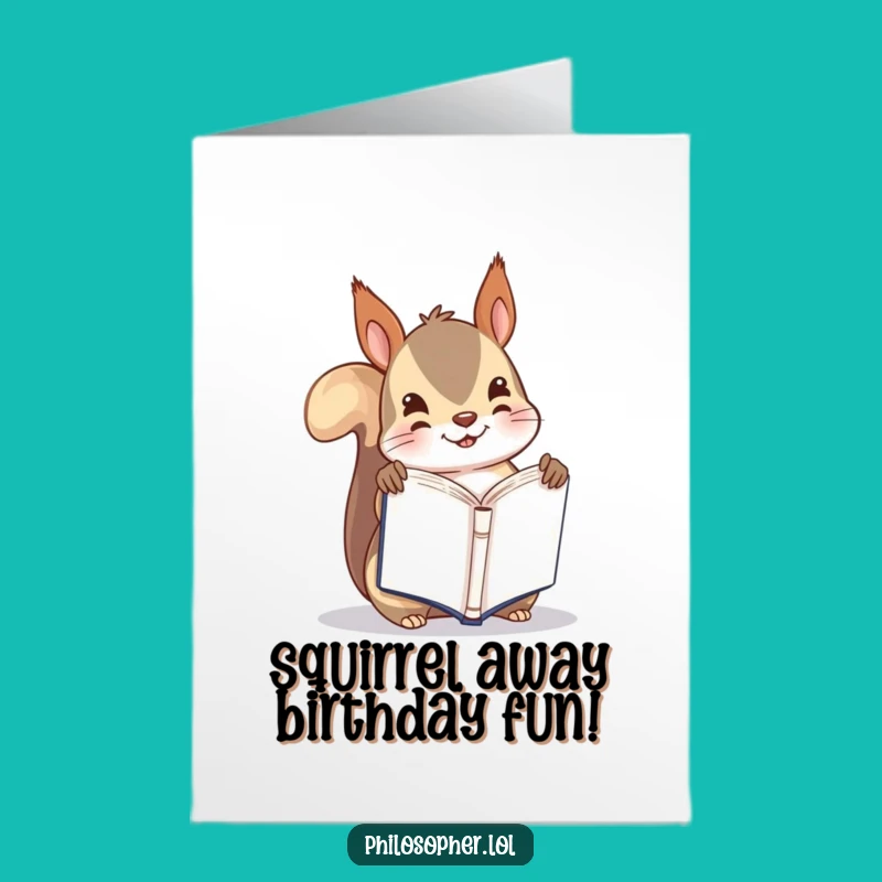 Free Printable Birthday Card: Silly Squirrel Reading, Funny Downloadable Gift
