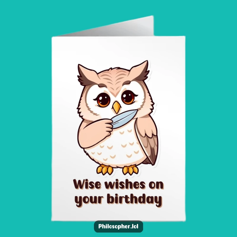 Free Printable Birthday Card: Thoughtful Owl Wisdom Funny Downloadable Gift