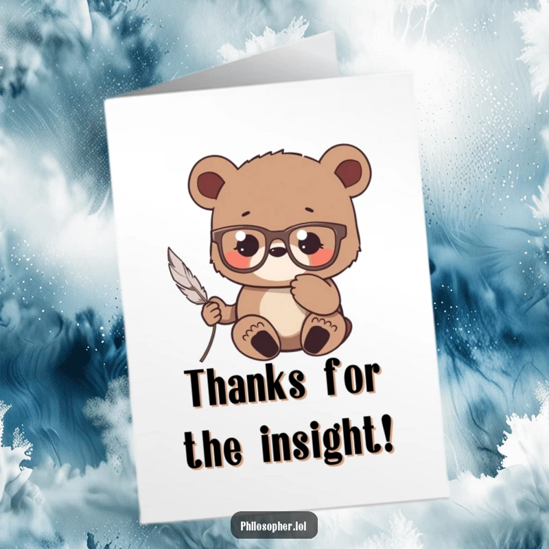 Funny free printable thank you card showing a bear cub wearing reading glasses, contemplating a single feather with gratitude.