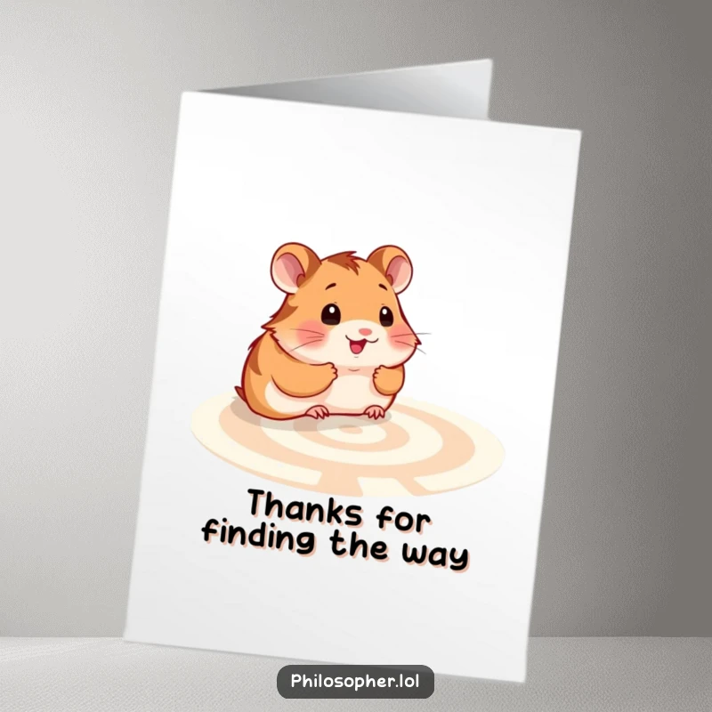 Funny Free Printable Thank You Card with a smiling hamster pondering a labyrinth, hinting at finding a way to say thanks, downloadable art.