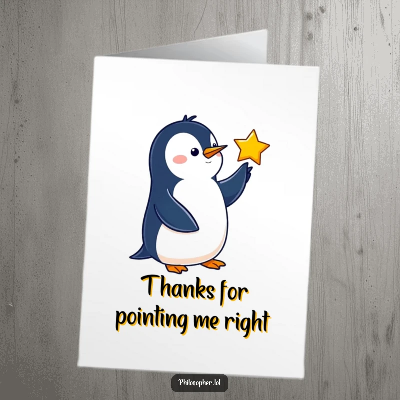 Funny Free Printable Thank You Card with a wise penguin pointing at a star, showing profound appreciation.