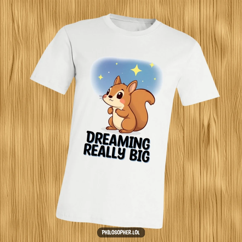 Funny t-shirt with a determined squirrel looking up at a magnificent starry sky, representing ambition, dreams, and reaching for goals.