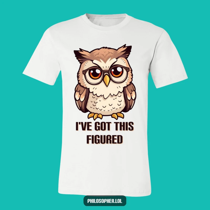 Funny Owl Spectacles T-Shirt: Curious & Thoughtful Owl, Great Funny Gift for Scholars